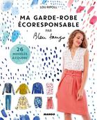 Couverture du livre « Ma garde-robe écoresponsable » de Lou Ripoll aux éditions Mango