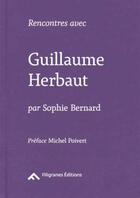 Couverture du livre « Guillaume Herbaut » de Sophie Bernard aux éditions Filigranes