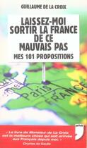 Couverture du livre « Laissez-moi sortir la france de ce mauvais pas ; mes 101 propositions » de La Croix G D. aux éditions Prive