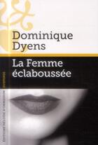 Couverture du livre « La femme éclaboussée » de Dominique Dyens aux éditions Heloise D'ormesson