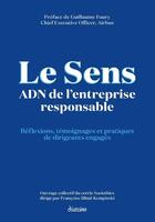 Couverture du livre « Le sens : l'ADN de l'entreprise responsable » de Francoise Blind-Kempinski aux éditions Diateino