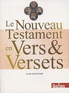 Couverture du livre « Le nouveau testament en vers et versets » de Jean Bescond aux éditions Golias