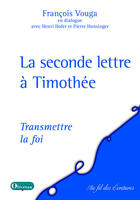 Couverture du livre « Transmettre la foi ; la seconde lettre à Timothée » de Francois Vouga aux éditions Olivetan