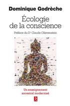 Couverture du livre « Une écologie de la conscience » de Dominique Godreche aux éditions Relie