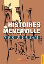 Couverture du livre « Histoires de Ménerville » de Youcef Bourkaib aux éditions Jets D'encre