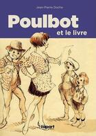 Couverture du livre « Poulbot Et Le Livre » de Jean-Pierre Doche aux éditions L'a Part Buissonniere
