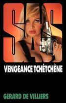 Couverture du livre « SAS T.123 ; vengeance tchétchène » de Gerard De Villiers aux éditions Malko