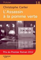 Couverture du livre « L'assassin à la pomme verte » de Christophe Carlier aux éditions Feryane