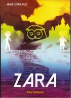 Couverture du livre « Zara » de Anne Surrault aux éditions Ella Editions