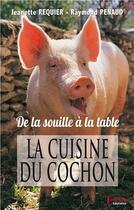 Couverture du livre « La cuisine du cochon - de la souille a la table » de Jeane Requier-Penaud aux éditions Tertium