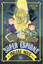 Couverture du livre « Super espions (malgré nous) » de Christine Saba aux éditions Poulpe Fictions