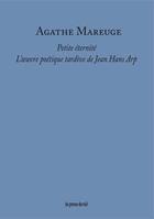 Couverture du livre « Petite éternité ; l'oeuvre poétique tardive de Jean Hans Arp » de Agathe Mareuge aux éditions Les Presses Du Reel