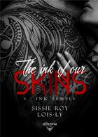 Couverture du livre « The ink of our skins - 1 - Ink Temple : Ink Temple » de Roy Sissie et Loïs Ly aux éditions Elixyria