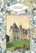 Couverture du livre « Le petit livre des châteaux » de Dominique Foufelle aux éditions Papier Cadeau