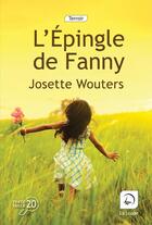 Couverture du livre « L'épingle de Fanny » de Josette Wouters aux éditions Editions De La Loupe