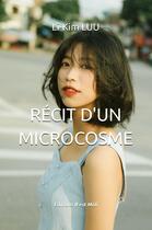 Couverture du livre « Récit d'un microcosme » de Li-Kim Luu aux éditions Il Est Midi