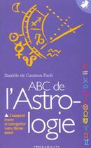 Couverture du livre « Abc De L'Astrologie » de D De Caumon-Paoli aux éditions Marabout