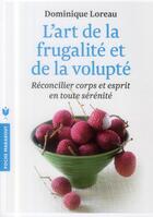 Couverture du livre « L'art de la frugalité et de la volupté » de Dominique Loreau aux éditions Marabout