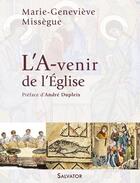 Couverture du livre « L'à-venir de l'église » de Marie-Genevieve Missegue aux éditions Salvator