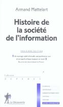 Couverture du livre « Histoire De La Societe De L'Information (3e Edition) » de Armand Mattelart aux éditions La Decouverte