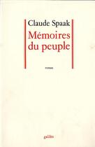 Couverture du livre « Mémoires du peuple » de Claude Spaak aux éditions Galilee