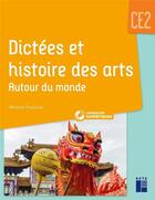 Couverture du livre « Dictées et histoires des arts autour du monde CE2 + ressources numériques » de Mélanie Pouëssel aux éditions Retz