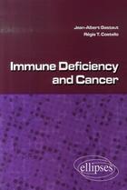 Couverture du livre « Immunodéficit et cancer » de Gastaut/Costello aux éditions Ellipses