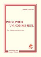 Couverture du livre « Piège pour un homme seul » de Robert Thomas aux éditions Librairie Theatrale