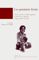 Couverture du livre « Les premiers fruits » de Francoise Douaire-Marsaudon aux éditions Maison Des Sciences De L'homme