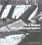 Couverture du livre « La seine des photographes » de Velter/Lemaitre aux éditions Gallimard-loisirs