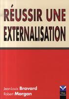 Couverture du livre « Réussir une externalisation » de Bravard/Morgan aux éditions Pearson