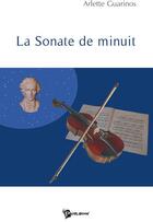 Couverture du livre « La sonate de minuit » de Arlette Guarinos aux éditions Publibook