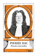 Couverture du livre « Pierre Dac, pensées éternelles » de Pierre Dac aux éditions Cherche Midi