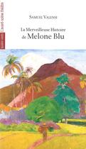 Couverture du livre « La merveilleuse histoire de Melone Blu » de Samuel Valensi aux éditions Avant-scene Theatre