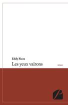 Couverture du livre « Les yeux vairons » de Eddy Sicos aux éditions Editions Du Panthéon