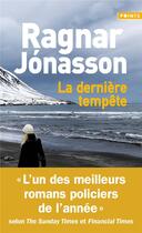 Couverture du livre « La dame de Reykjavik Tome 3 : la dernière tempête » de Ragnar Jonasson aux éditions Points