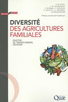 Couverture du livre « Diversité des agricultures familiales ; exister, se transformer, devenir » de  aux éditions Quae