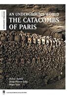 Couverture du livre « The Catacombs Of Paris (Ang) » de Sylvie Robin aux éditions Paris-musees