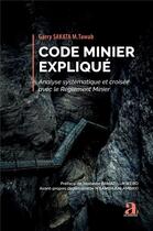 Couverture du livre « Code minier expliqué » de M. Sakata et Garry Tawab aux éditions Academia