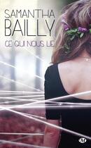 Couverture du livre « Ce qui nous lie » de Samantha Bailly aux éditions Milady