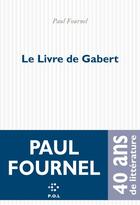 Couverture du livre « Le livre de Gabert » de Paul Fournel aux éditions P.o.l