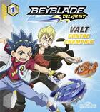 Couverture du livre « Beyblade - burst T.1 ; Valt contre Champion » de  aux éditions Les Livres Du Dragon D'or