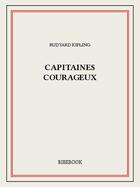 Couverture du livre « Capitaines courageux » de Rudyard Kipling aux éditions Bibebook