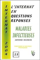 Couverture du livre « L'internat en questions réponses ; maladies infectieuses » de Antoine Micheau aux éditions Vernazobres Grego