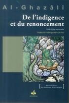 Couverture du livre « De l'indigence et du renoncement » de Abu Hamid Al-Ghazali aux éditions Albouraq