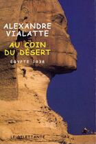 Couverture du livre « Au coin du desert » de Alexandre Vialatte aux éditions Le Dilettante