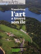 Couverture du livre « Vassivière : l'art a trouvé son île » de  aux éditions Beaux Arts Editions