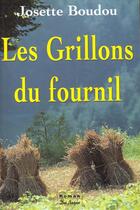 Couverture du livre « Grillons Du Fournil (Les) » de Josette Boudou aux éditions De Boree