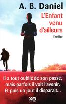 Couverture du livre « L'enfant venu d'ailleurs » de A.B. Daniel aux éditions Xo