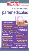 Couverture du livre « Metiers & formation : les carrieres paramedicales » de Stephanie Desmond aux éditions L'etudiant